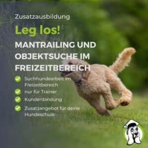 Fortbildung Mantrailing/Objektsuche Trainer