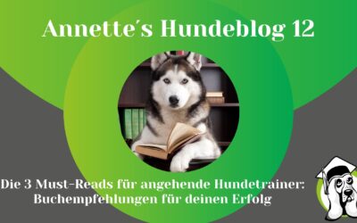 Die Bibliothek für Erfolgreiche Hundetrainer: Empfehlenswerte Bücher für deinen beruflichen Erfolg